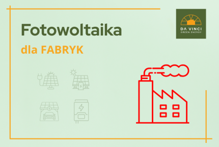 fotowoltaika dla fabryk i zakład&oacute;w produkcyjnych
